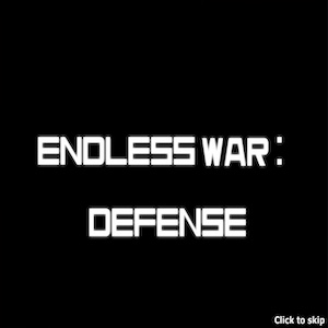 Endless war defence