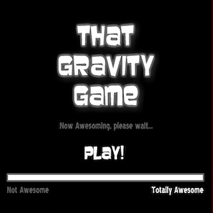 That Gravity Game