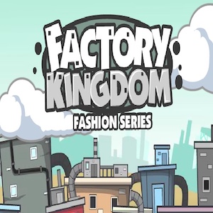 Factory Kingdom